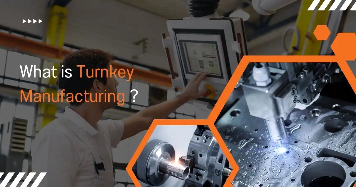 What is Turnkey Manufacturing? 1 What is Turnkey Manufacturing?